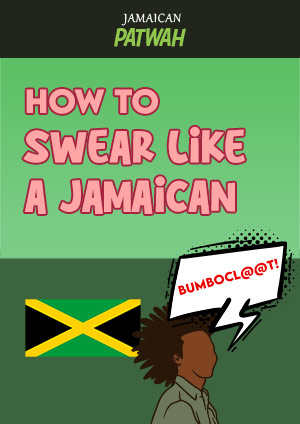 FREE PDF of 35+ Jamaican Curse Words (+ audio)
